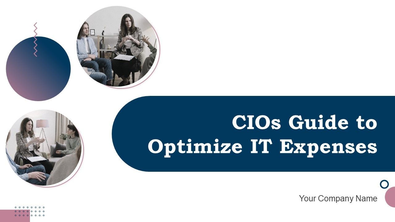 Cios_Guide_To_Optimize_IT_Expenses_Ppt_PowerPoint_Presentation_Complete_Deck_With_Slides_Slide_1.jpg