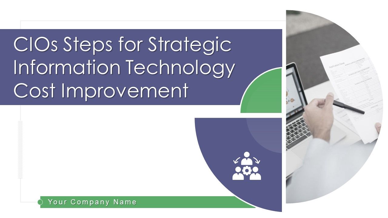 Cios_Steps_For_Strategic_Information_Technology_Cost_Improvement_Ppt_PowerPoint_Presentation_Complete_Deck_With_Slides_Slide_1.jpg