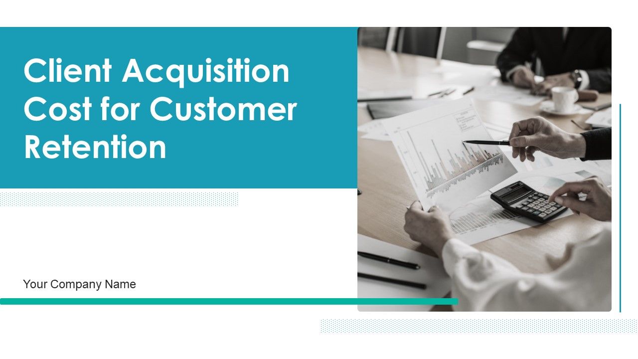 Client_Acquisition_Cost_For_Customer_Retention_Ppt_PowerPoint_Presentation_Complete_Deck_With_Slides_Slide_1.jpg