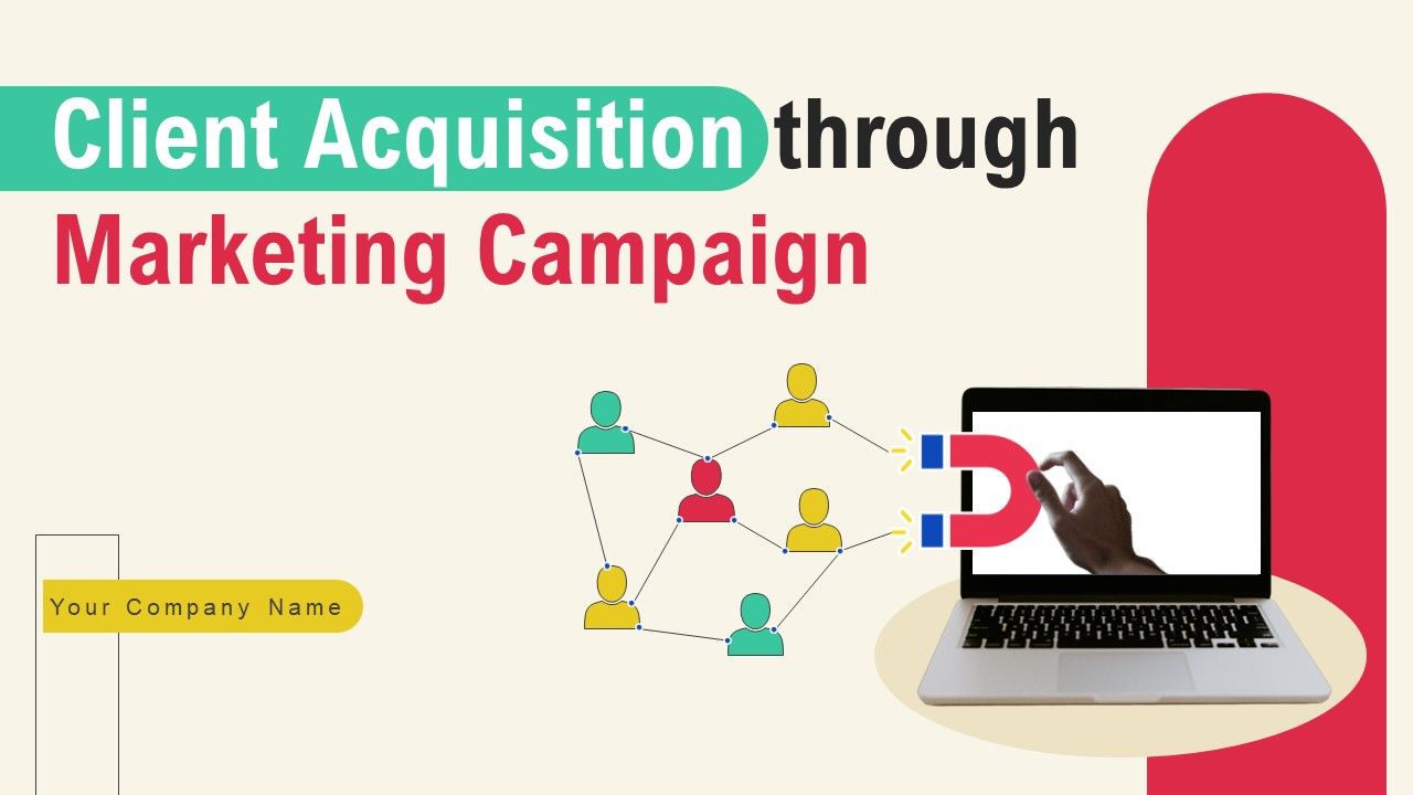 Client_Acquisition_Through_Marketing_Campaign_Ppt_PowerPoint_Presentation_Complete_Deck_With_Slides_Slide_1.jpg