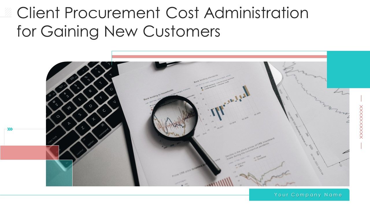 Client_Procurement_Cost_Administration_For_Gaining_New_Customers_Ppt_PowerPoint_Presentation_Complete_Deck_With_Slides_Slide_1.jpg