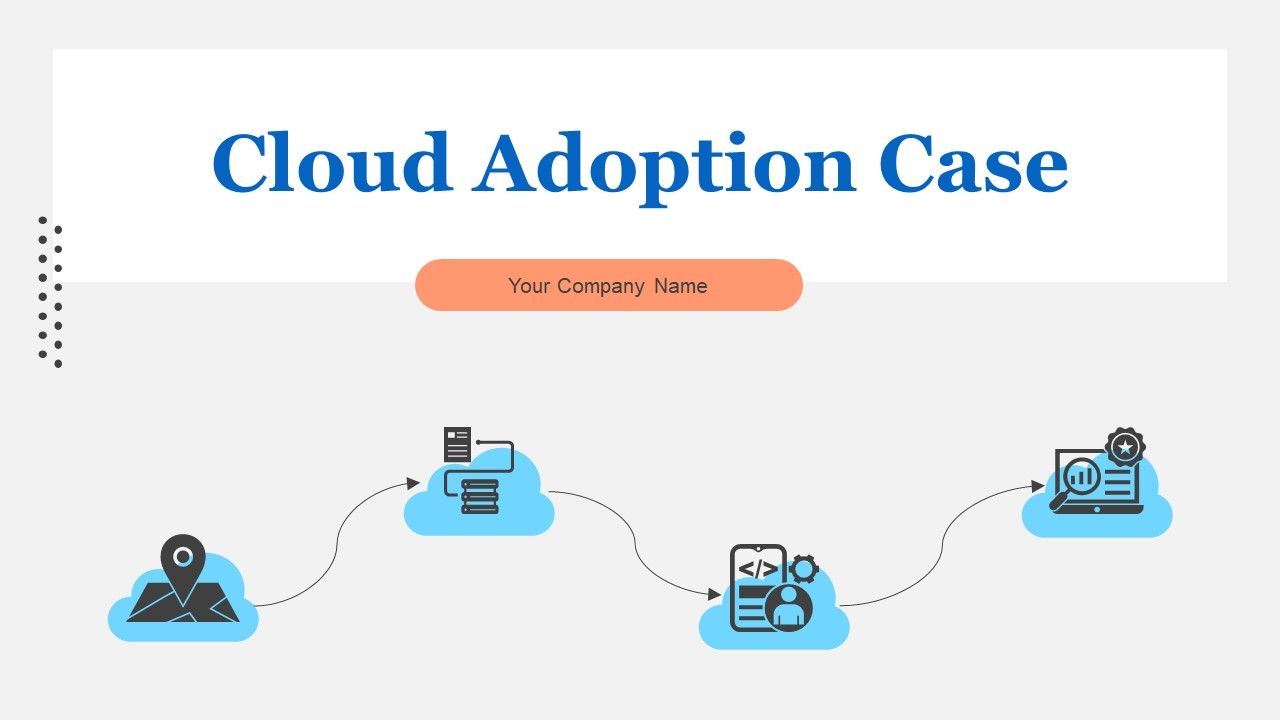 Cloud_Adoption_Case_Ppt_PowerPoint_Presentation_Complete_Deck_With_Slides_Slide_1.jpg
