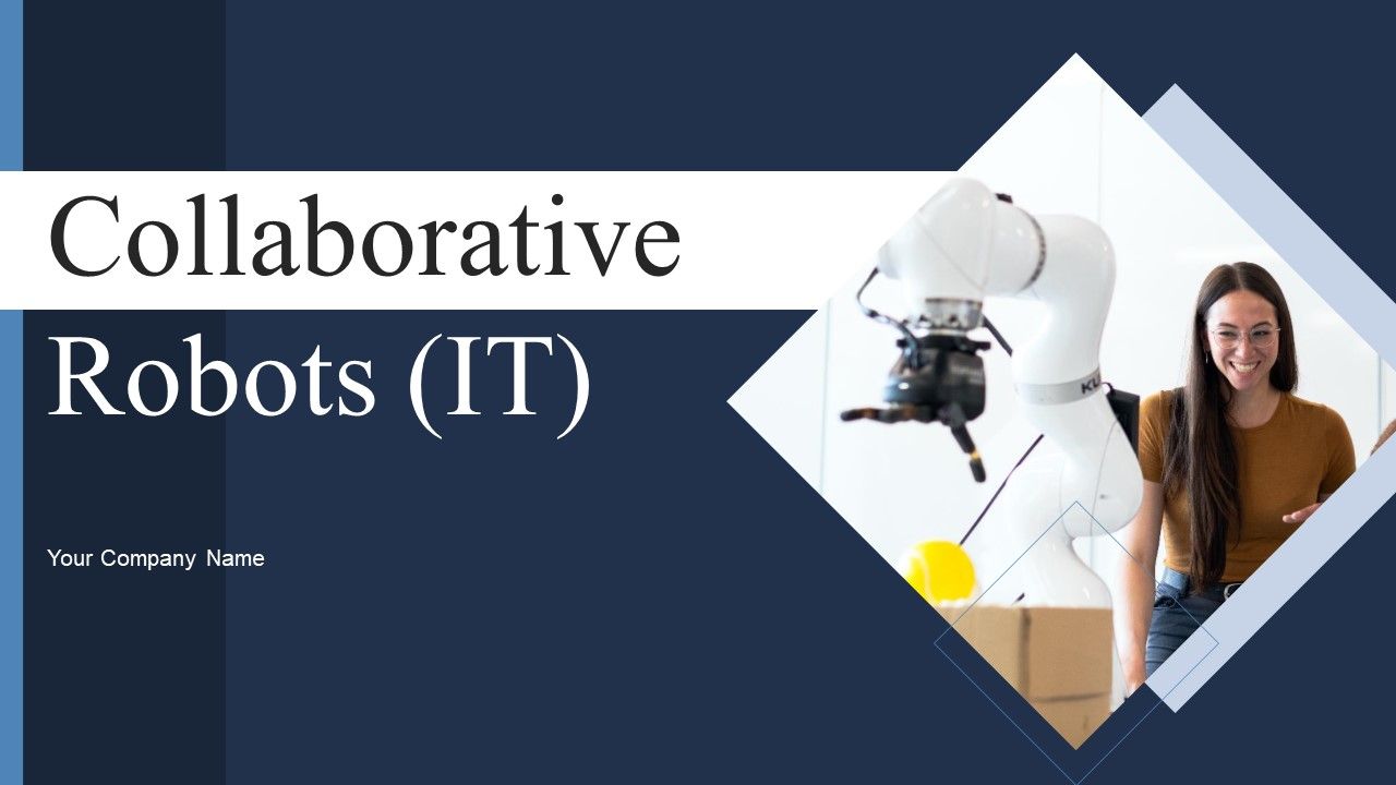 Collaborative_Robots_IT_Ppt_PowerPoint_Presentation_Complete_Deck_With_Slides_Slide_1.jpg