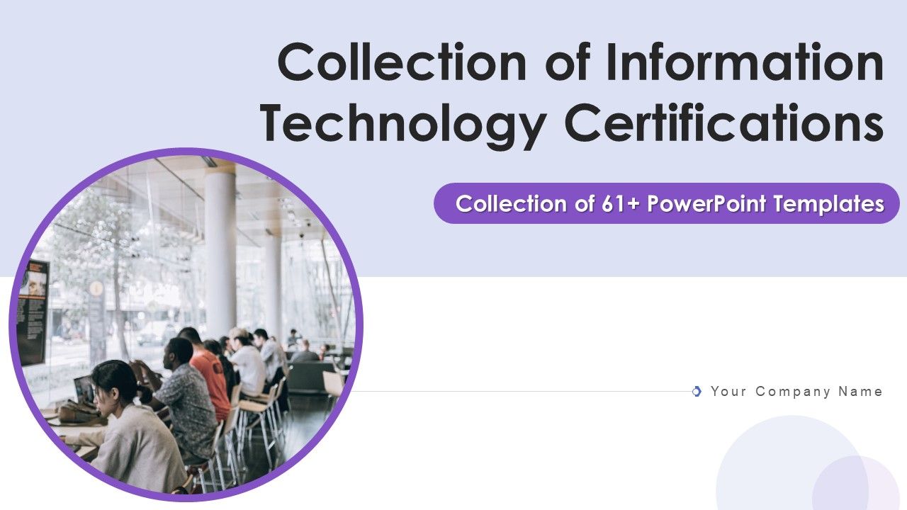 Collection_Of_Information_Technology_Certifications_Ppt_PowerPoint_Presentation_Complete_With_Slides_Slide_1.jpg