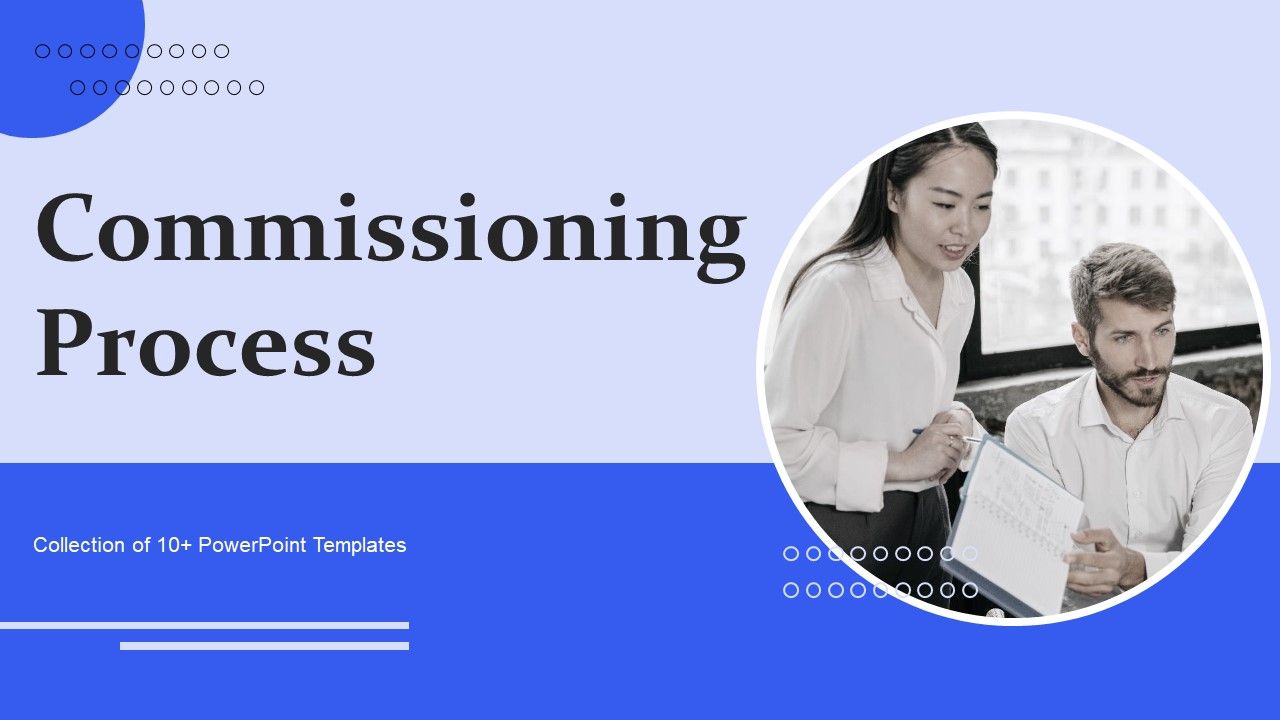 Commissioning_Process_Ppt_PowerPoint_Presentation_Complete_Deck_With_Slides_Slide_1.jpg