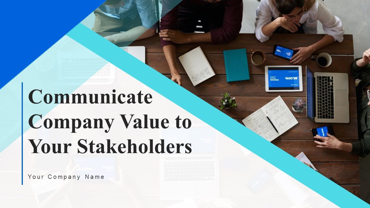 Communicate_Company_Value_To_Your_Stakeholders_Ppt_PowerPoint_Presentation_Complete_With_Slides_Slide_1.jpg