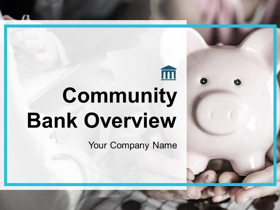 Community_Bank_Overview_Ppt_PowerPoint_Presentation_Complete_Deck_With_Slides_Slide_1.jpg