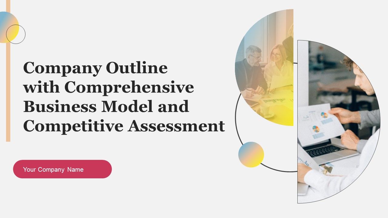 Company_Outline_With_Comprehensive_Business_Model_And_Competitive_Assessment_Complete_Deck_Slide_1.jpg