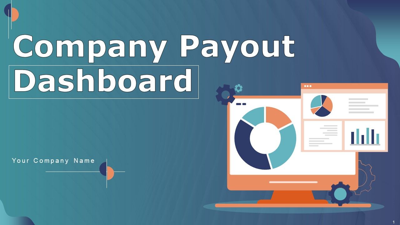 Company_Payout_Dashboard_Ppt_PowerPoint_Presentation_Complete_Deck_With_Slides_Slide_1.jpg