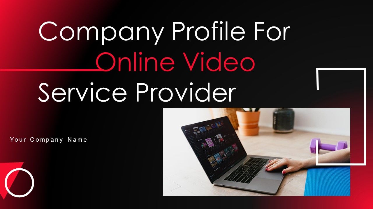 Company_Profile_For_Online_Video_Service_Provider_Ppt_PowerPoint_Presentation_Complete_Deck_With_Slides_Slide_1.jpg