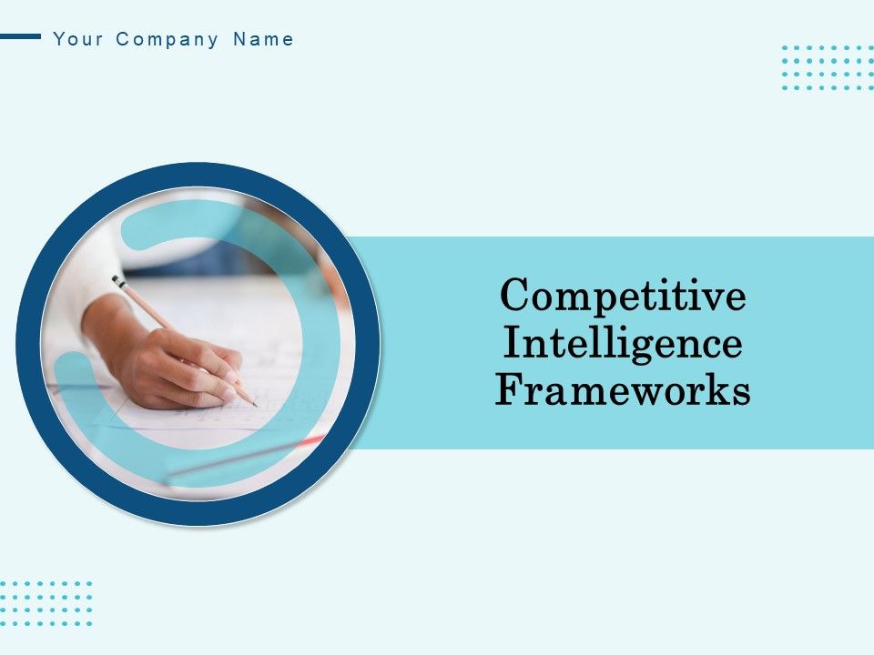 Competitive_Intelligence_Frameworks_Ppt_PowerPoint_Presentation_Complete_Deck_With_Slides_Slide_1.jpg