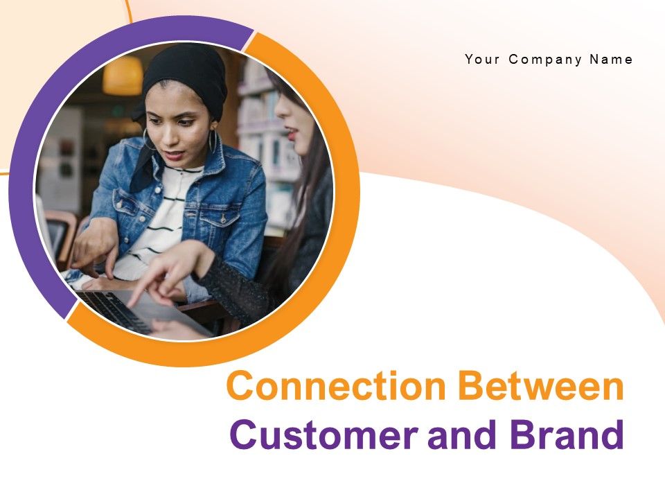 Connection_Between_Customer_And_Brand_Analysis_Financial_Demonstrate_Ppt_PowerPoint_Presentation_Complete_Deck_Slide_1.jpg