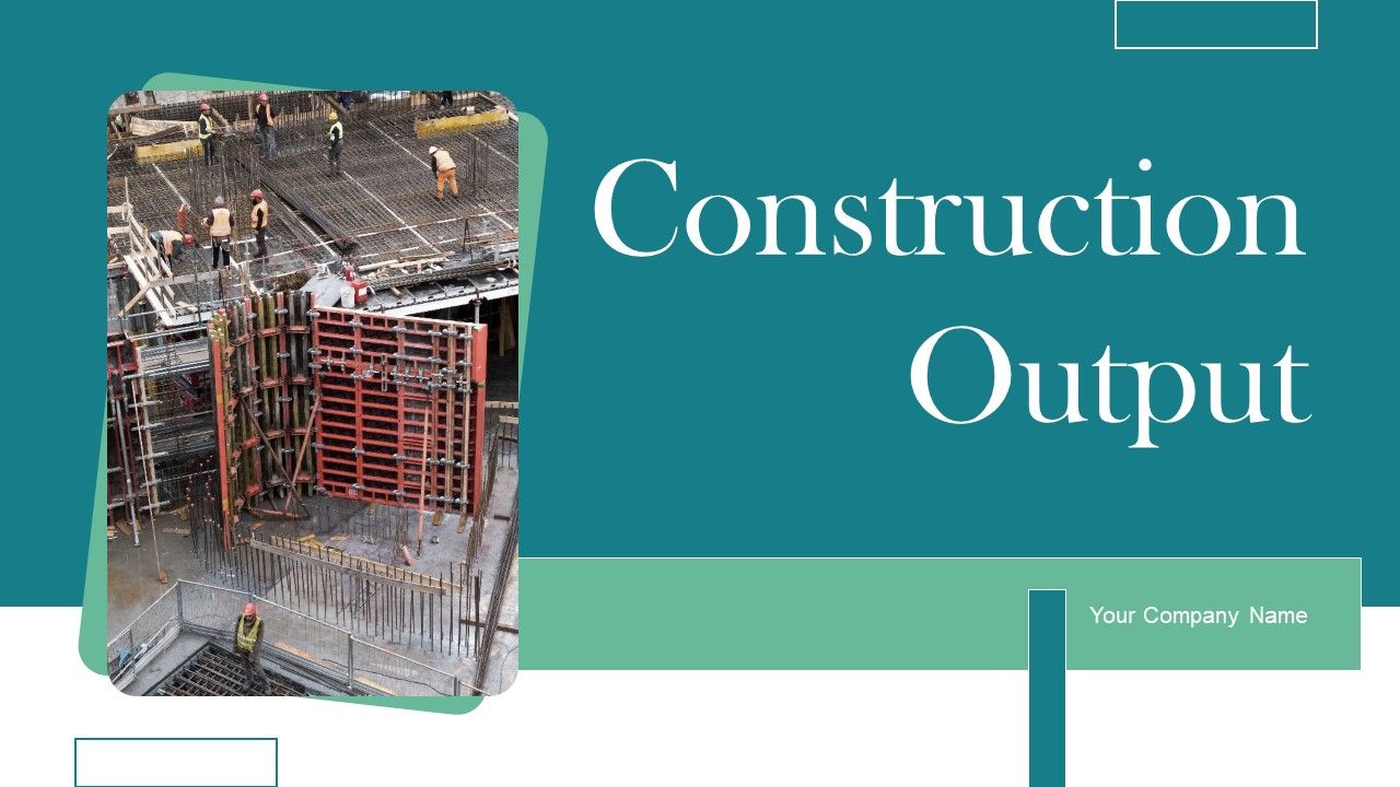 Construction_Output_Ppt_PowerPoint_Presentation_Complete_Deck_With_Slides_Slide_1.jpg