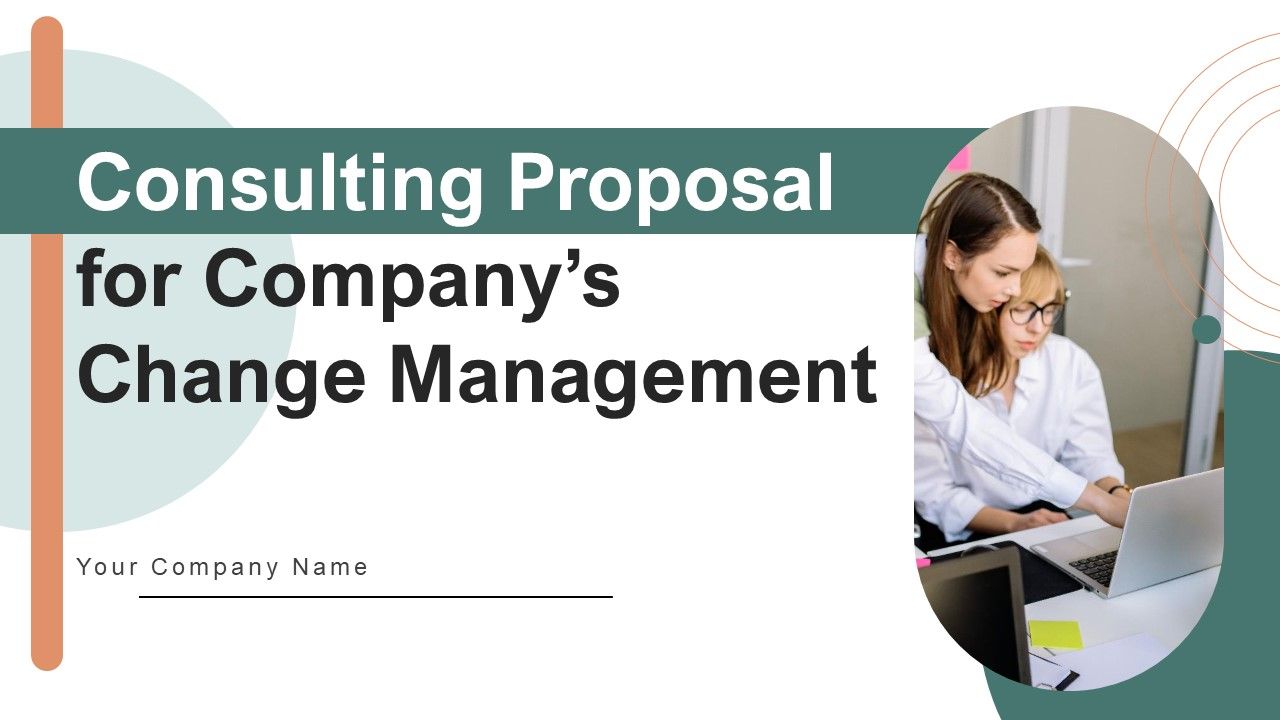 Consulting_Proposal_For_Companys_Change_Management_Ppt_PowerPoint_Presentation_Complete_Deck_With_Slides_Slide_1.jpg