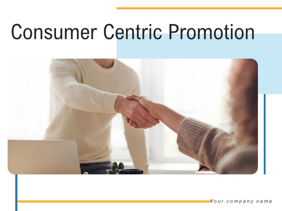 Consumer_Centric_Promotion_Ppt_PowerPoint_Presentation_Complete_Deck_With_Slides_Slide_1.jpg