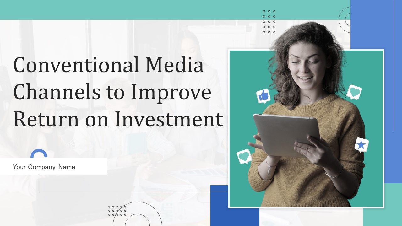 Conventional_Media_Channels_To_Improve_Return_On_Investment_Ppt_PowerPoint_Presentation_Complete_Deck_With_Slides_Slide_1.jpg