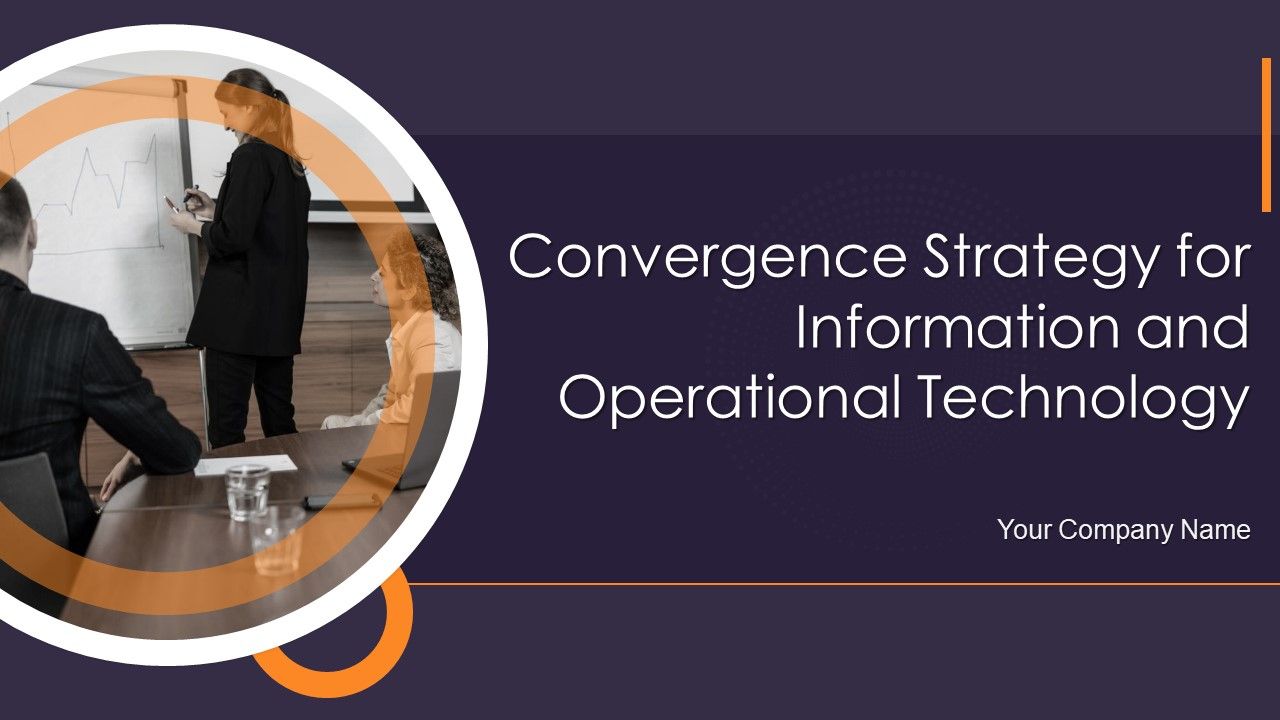 Convergence_Strategy_For_Information_And_Operational_Technology_Ppt_PowerPoint_Presentation_Complete_Deck_With_Slides_Slide_1.jpg