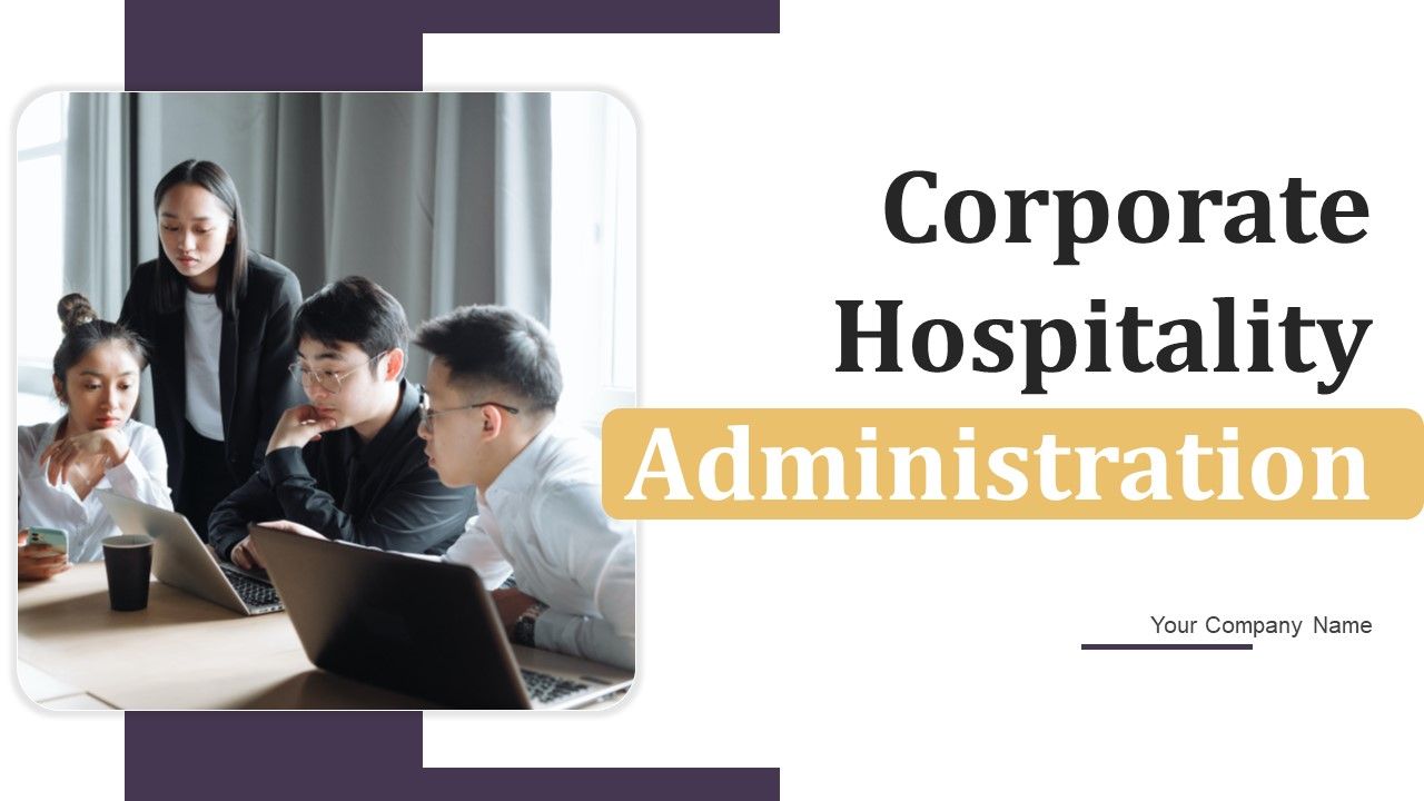 Corporate_Hospitality_Administration_Ppt_PowerPoint_Presentation_Complete_Deck_With_Slides_Slide_1.jpg