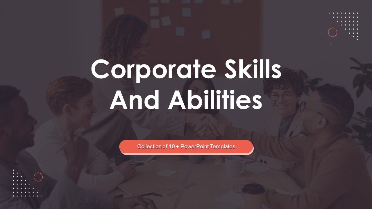 Corporate_Skills_And_Abilities_Ppt_PowerPoint_Presentation_Complete_Deck_With_Slides_Slide_1.jpg