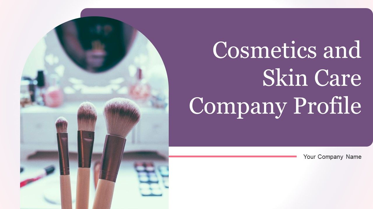 Cosmetics_And_Skin_Care_Company_Profile_Ppt_PowerPoint_Presentation_Complete_Deck_With_Slides_Slide_1.jpg