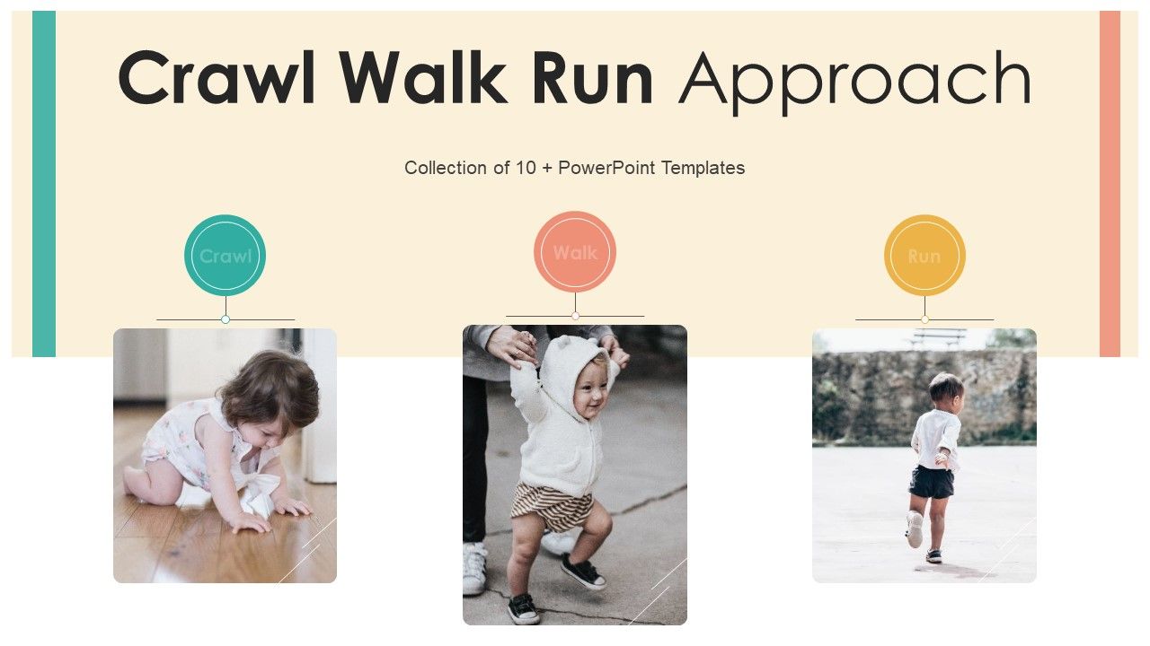 Crawl_Walk_Run_Approach_Ppt_PowerPoint_Presentation_Complete_With_Slides_Slide_1.jpg