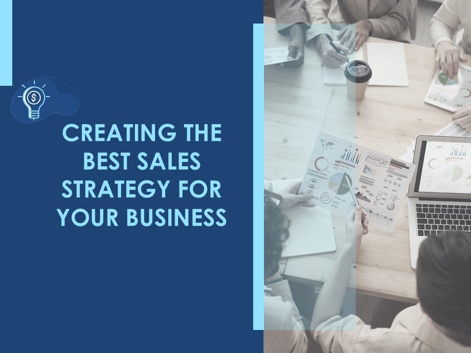 Creating_The_Best_Sales_Strategy_For_Your_Business_Ppt_PowerPoint_Presentation_Complete_Deck_With_Slides_Slide_1.jpg