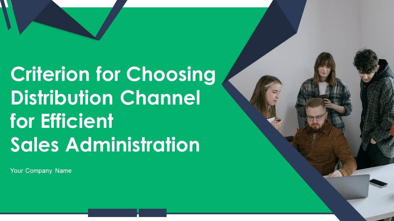 Criterion_For_Choosing_Distribution_Channel_For_Efficient_Sales_Administration_Ppt_PowerPoint_Presentation_Complete_Deck_With_Slides_Slide_1.jpg