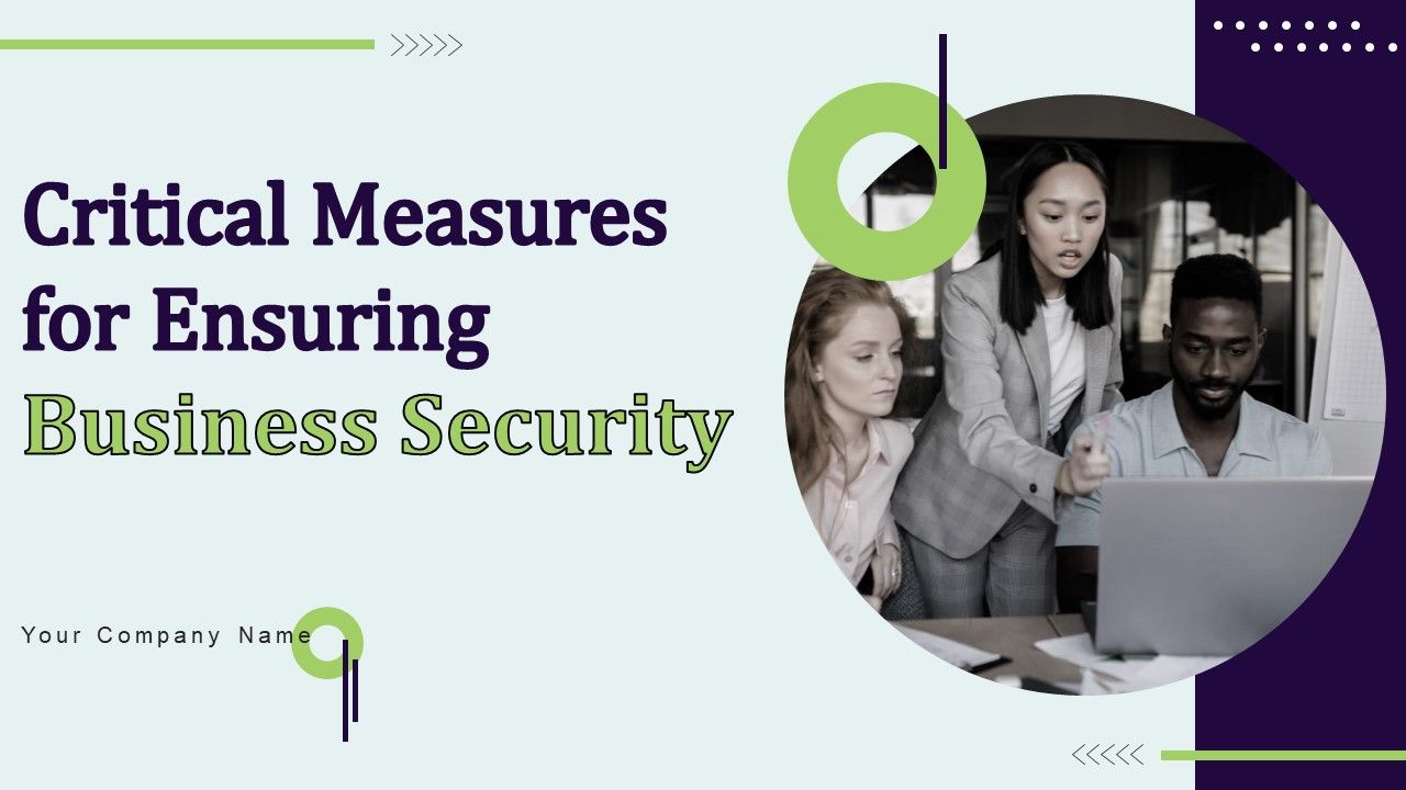 Critical_Measures_For_Ensuring_Business_Security_Ppt_PowerPoint_Presentation_Complete_Deck_With_Slides_Slide_1.jpg