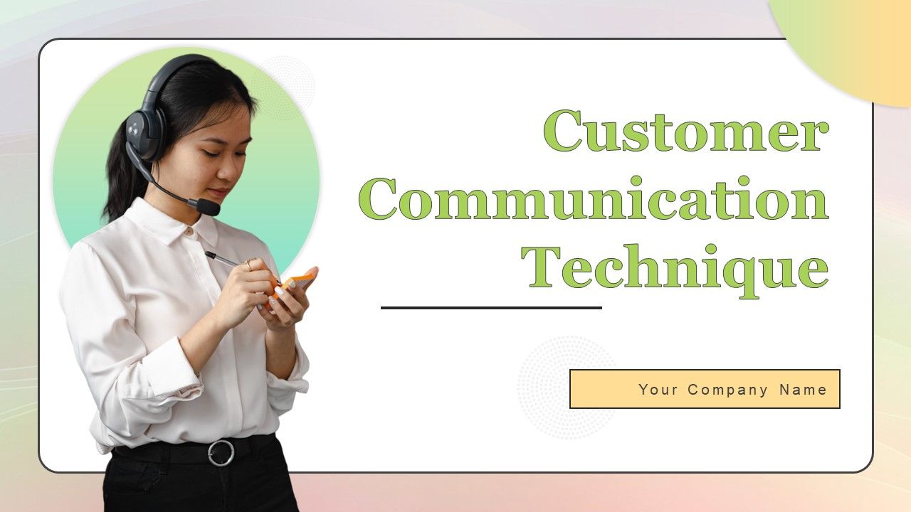 Customer_Communication_Technique_Ppt_PowerPoint_Presentation_Complete_Deck_With_Slides_Slide_1.jpg