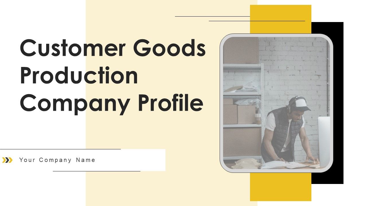 Customer_Goods_Production_Company_Profile_Ppt_PowerPoint_Presentation_Complete_Deck_With_Slides_Slide_1.jpg