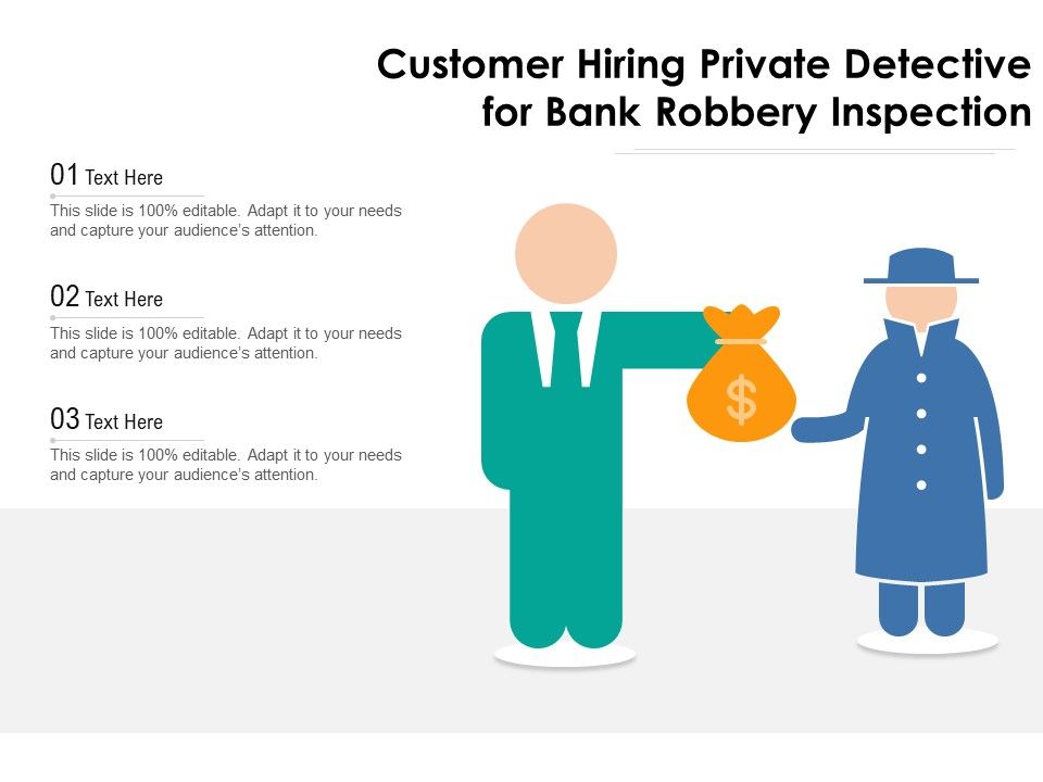 Customer_Hiring_Private_Detective_For_Bank_Robbery_Inspection_Ppt_PowerPoint_Presentation_Gallery_Introduction_PDF_Slide_1.jpg