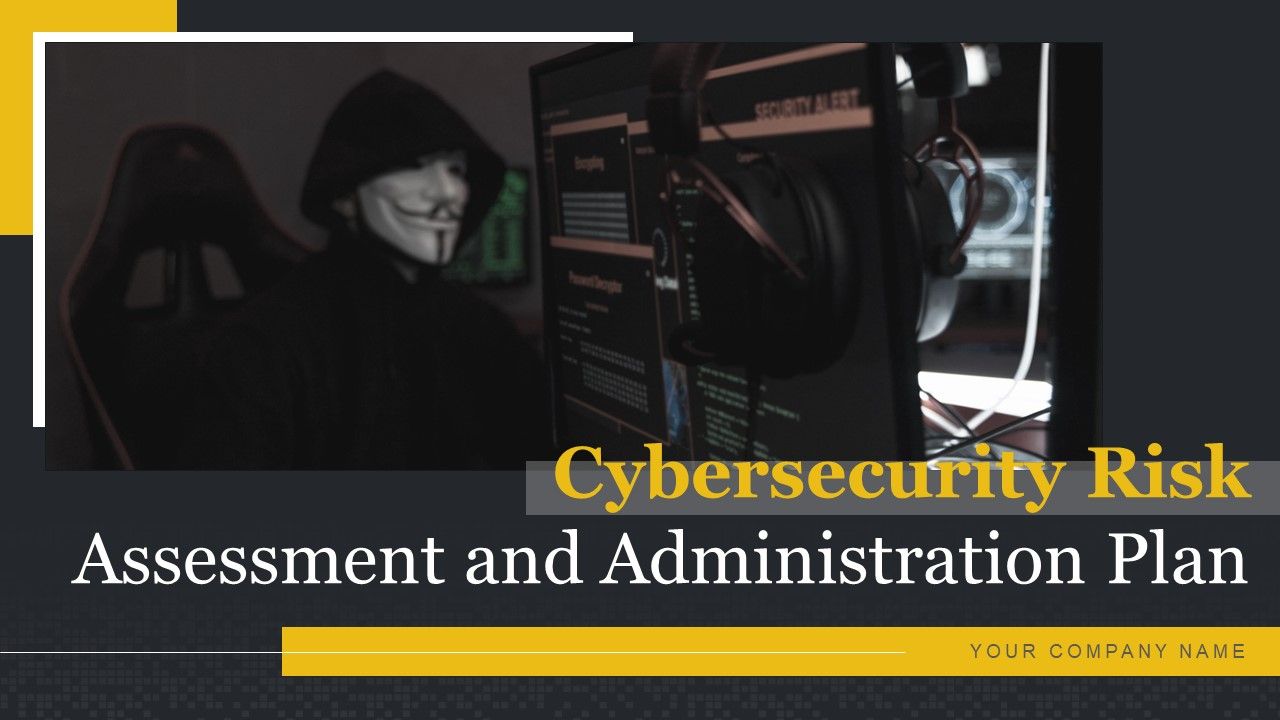 Cybersecurity_Risk_Assessment_And_Administration_Plan_Ppt_PowerPoint_Presentation_Complete_Deck_With_Slides_Slide_1.jpg