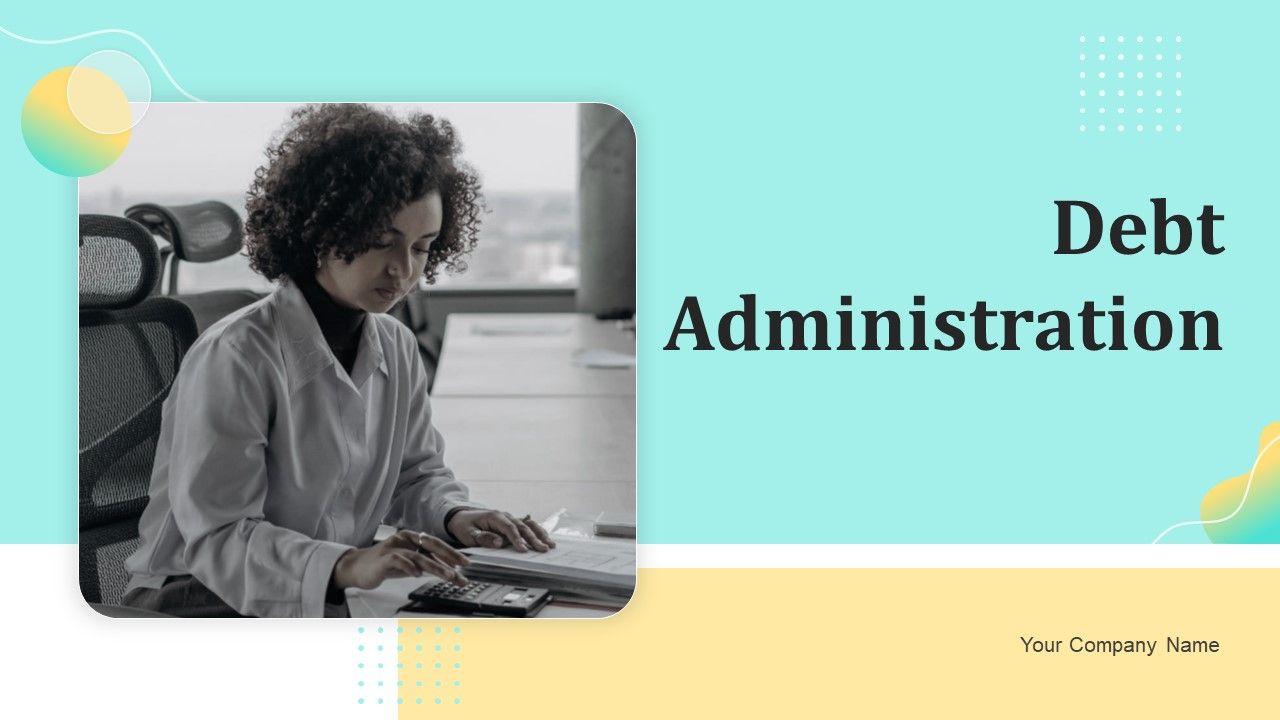 Debt_Administration_Ppt_PowerPoint_Presentation_Complete_Deck_With_Slides_Slide_1.jpg