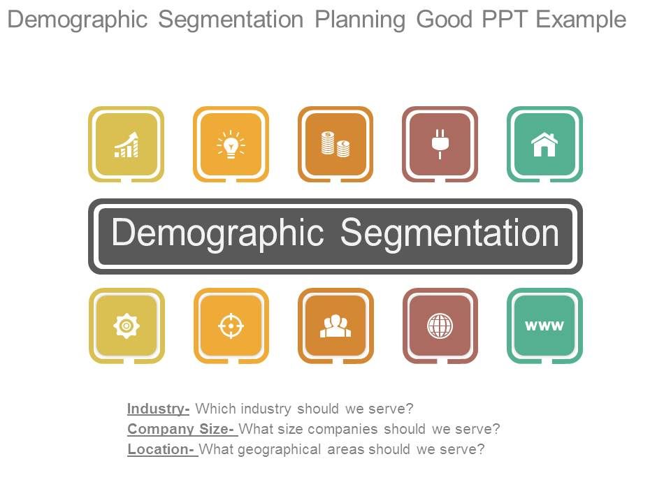 Demographic_Segmentation_Planning_Good_Ppt_Example_1.jpg