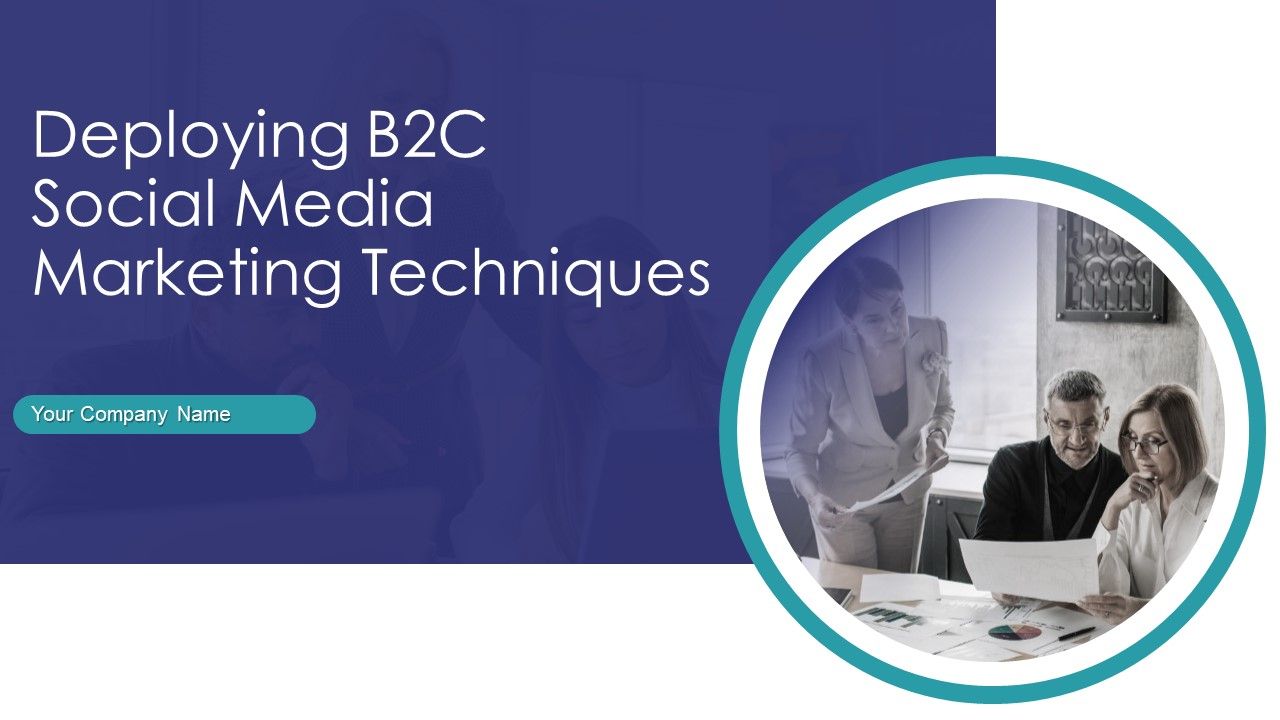Deploying_B2C_Social_Media_Marketing_Techniques_Ppt_PowerPoint_Presentation_Complete_Deck_With_Slides_Slide_1.jpg