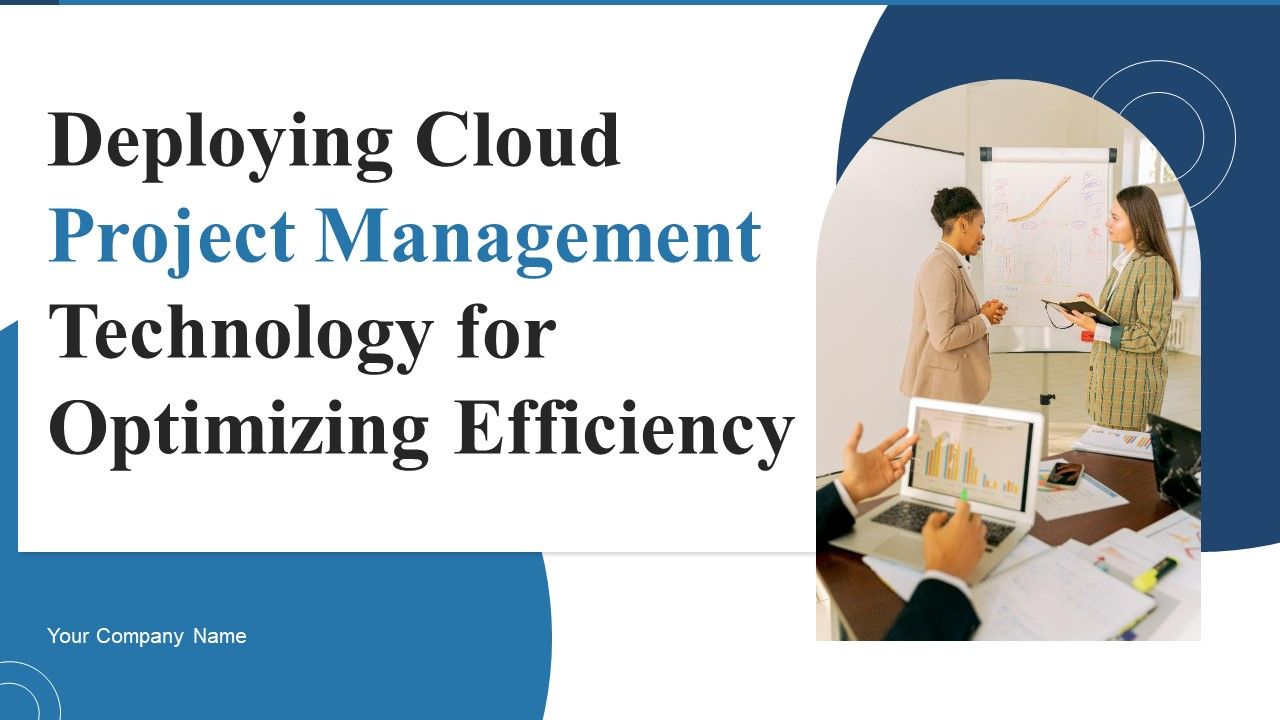 Deploying_Cloud_Project_Management_Technology_For_Optimizing_Efficiency_Ppt_PowerPoint_Presentation_Complete_Deck_With_Slides_Slide_1.jpg