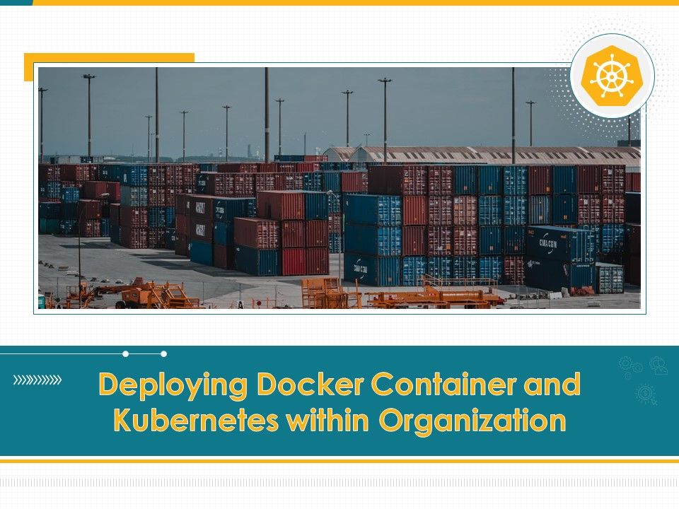 Deploying_Docker_Container_And_Kubernetes_Within_Organization_Ppt_PowerPoint_Presentation_Complete_Deck_With_Slides_Slide_1.jpg