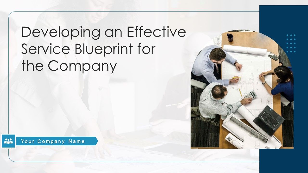 Developing_An_Effective_Service_Blueprint_For_The_Company_Ppt_PowerPoint_Presentation_Complete_Deck_With_Slides_Slide_1.jpg