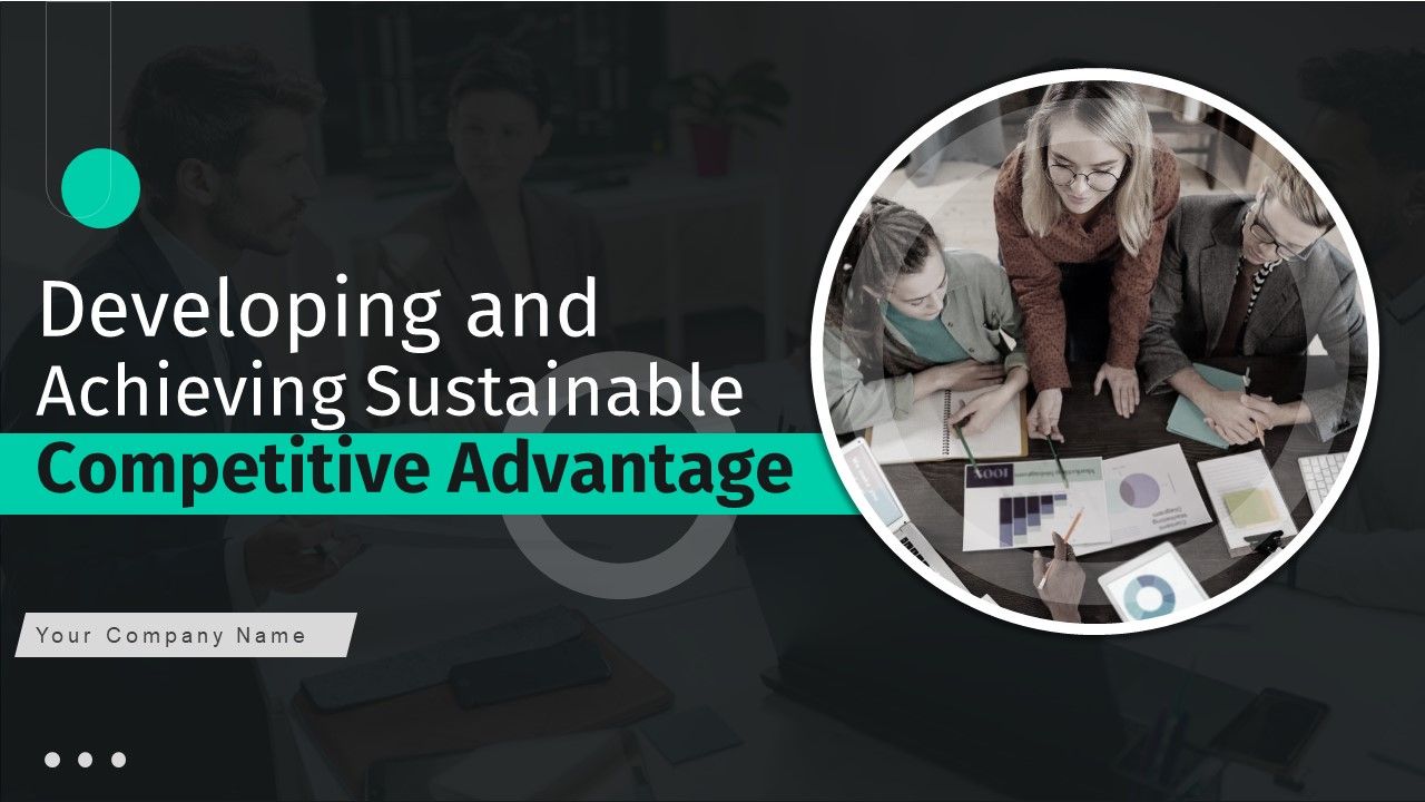 Developing_And_Achieving_Sustainable_Competitive_Advantage_Ppt_PowerPoint_Presentation_Complete_Deck_With_Slides_Slide_1.jpg