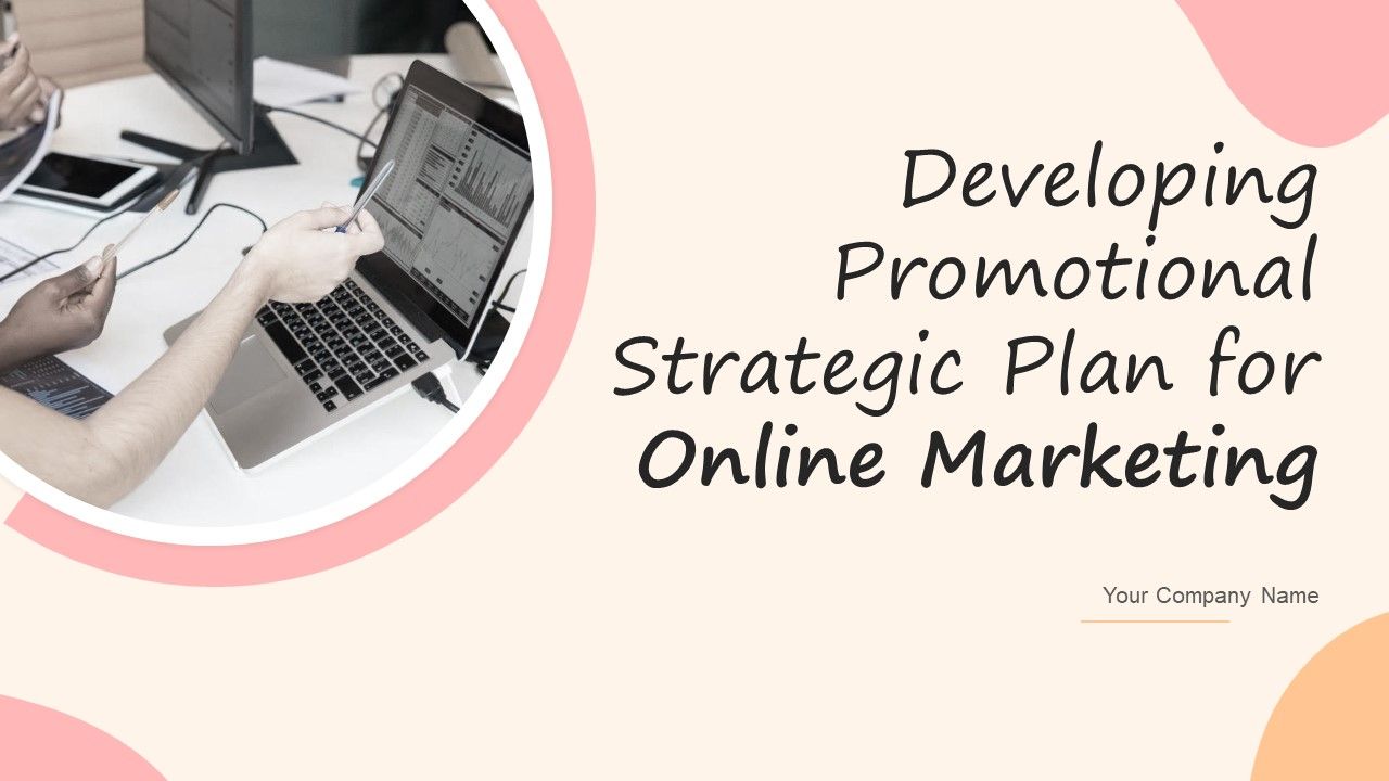 Developing_Promotional_Strategic_Plan_For_Online_Marketing_Ppt_PowerPoint_Presentation_Complete_Deck_With_Slides_Slide_1.jpg
