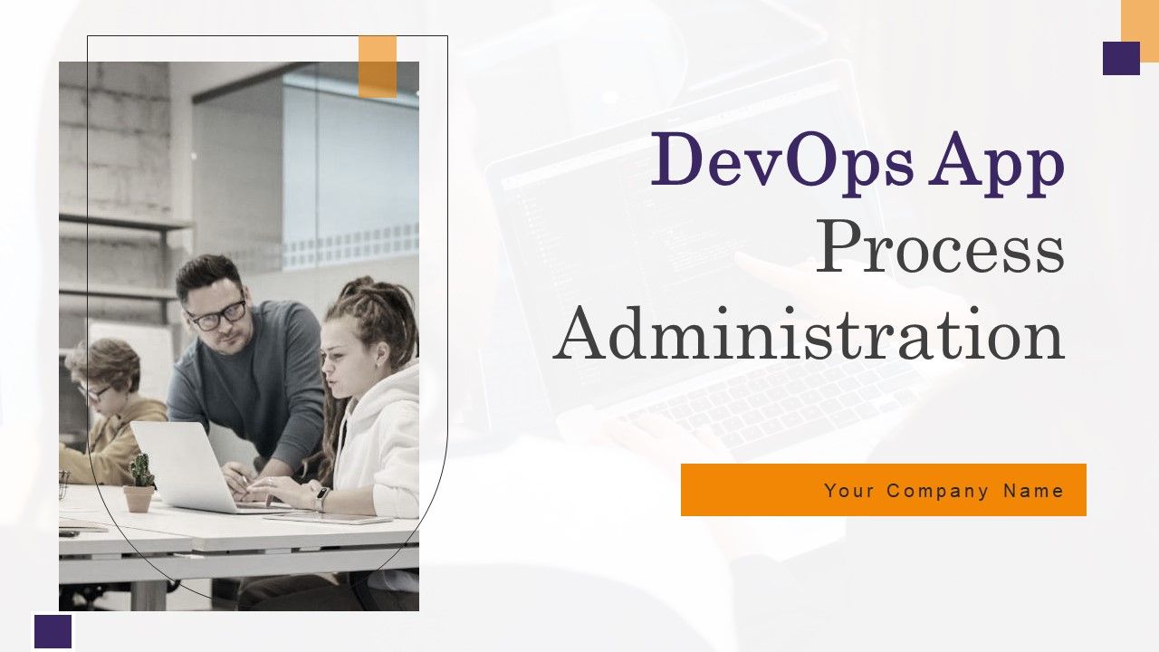 Devops_App_Process_Administration_Ppt_PowerPoint_Presentation_Complete_Deck_With_Slides_Slide_1.jpg
