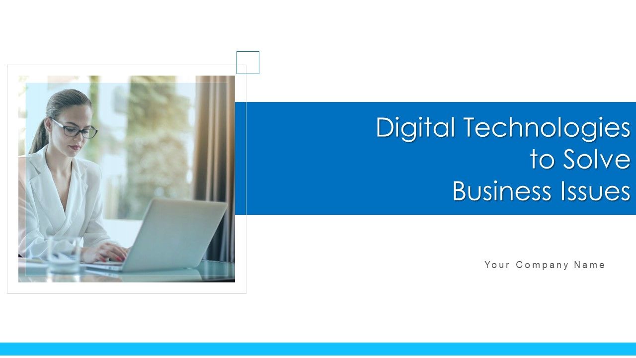 Digital_Technologies_To_Solve_Business_Issues_Ppt_PowerPoint_Presentation_Complete_Deck_With_Slides_Slide_1.jpg