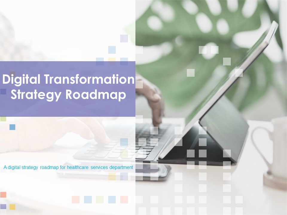 Digital_Transformation_Strategy_Roadmap_Ppt_PowerPoint_Presentation_Complete_Deck_With_Slides_Slide_1.jpg