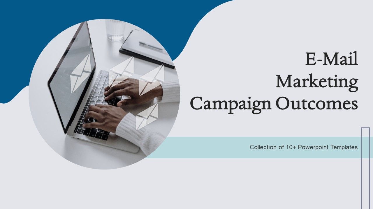 E_Mail_Marketing_Campaign_Outcomes_Ppt_PowerPoint_Presentation_Complete_Deck_With_Slides_Slide_1.jpg