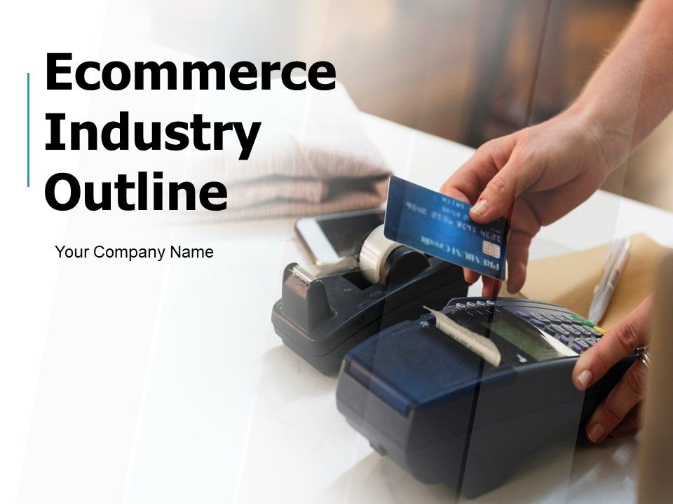 Ecommerce_Industry_Outline_Ppt_PowerPoint_Presentation_Complete_Deck_With_Slides_Slide_1.jpg