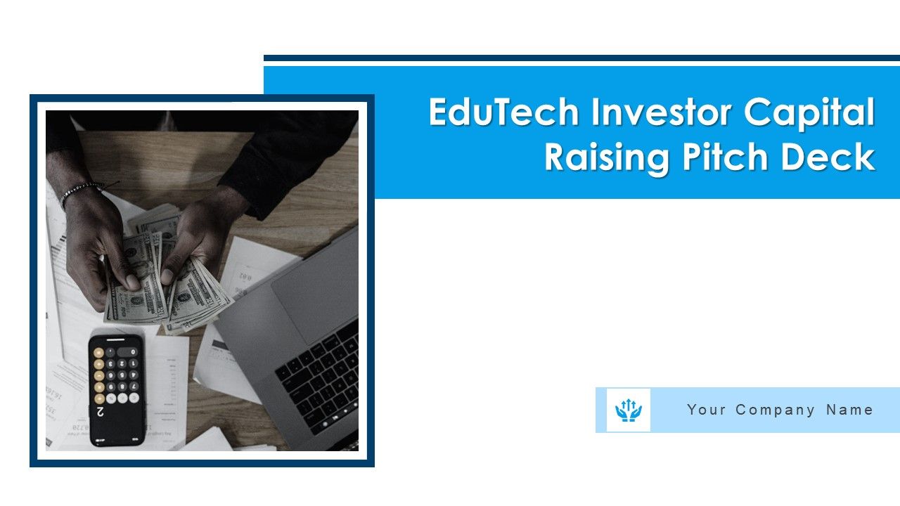 Edutech_Investor_Capital_Raising_Pitch_Deck_Ppt_PowerPoint_Presentation_Complete_Deck_With_Slides_Slide_1.jpg