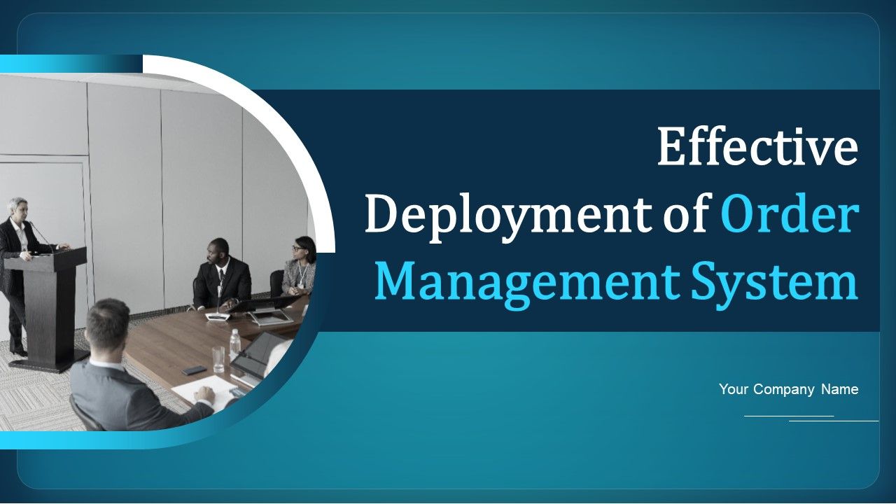 Effective_Deployment_Of_Order_Management_System_Ppt_PowerPoint_Presentation_Complete_Deck_With_Slides_Slide_1.jpg