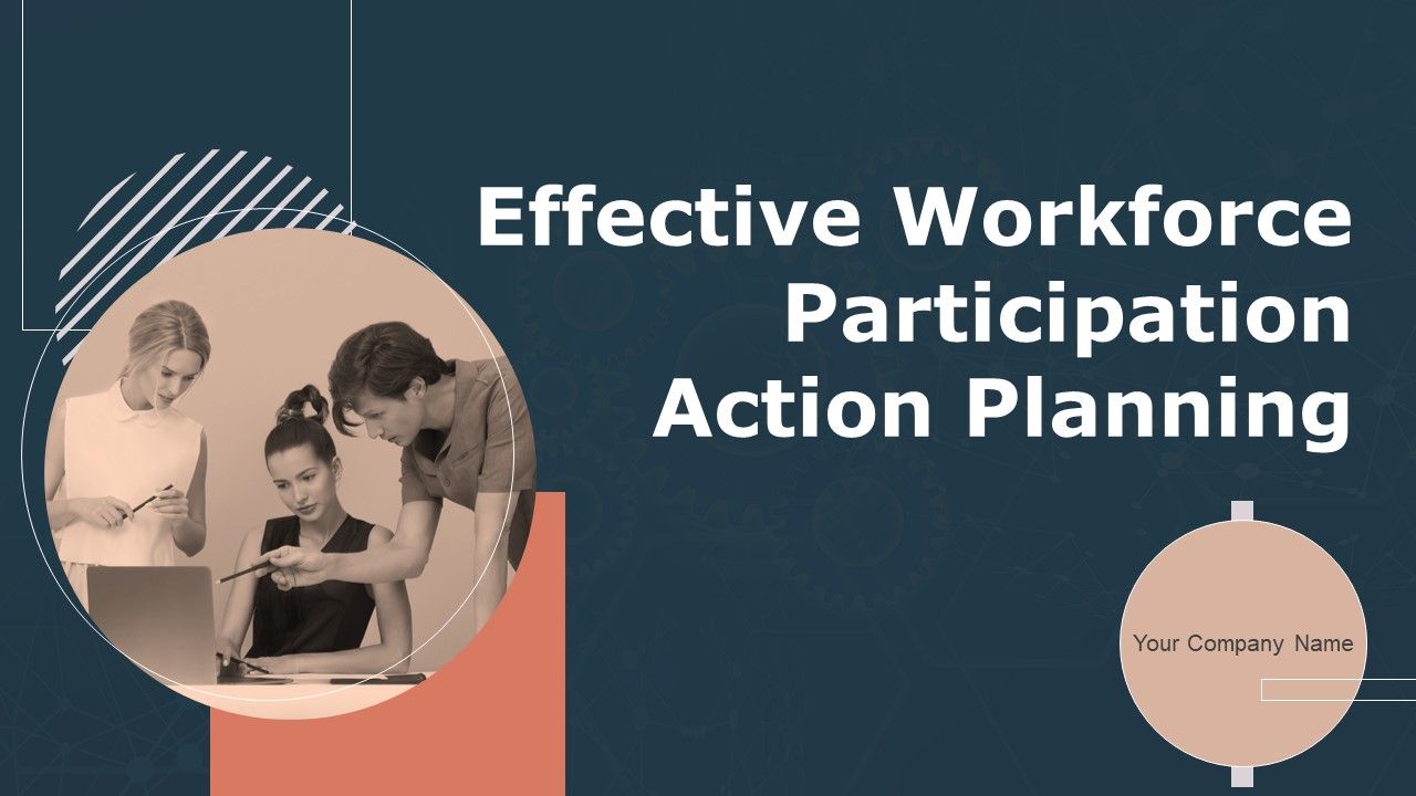 Effective_Workforce_Participation_Action_Planning_Ppt_PowerPoint_Presentation_Complete_Deck_With_Slides_Slide_1.jpg