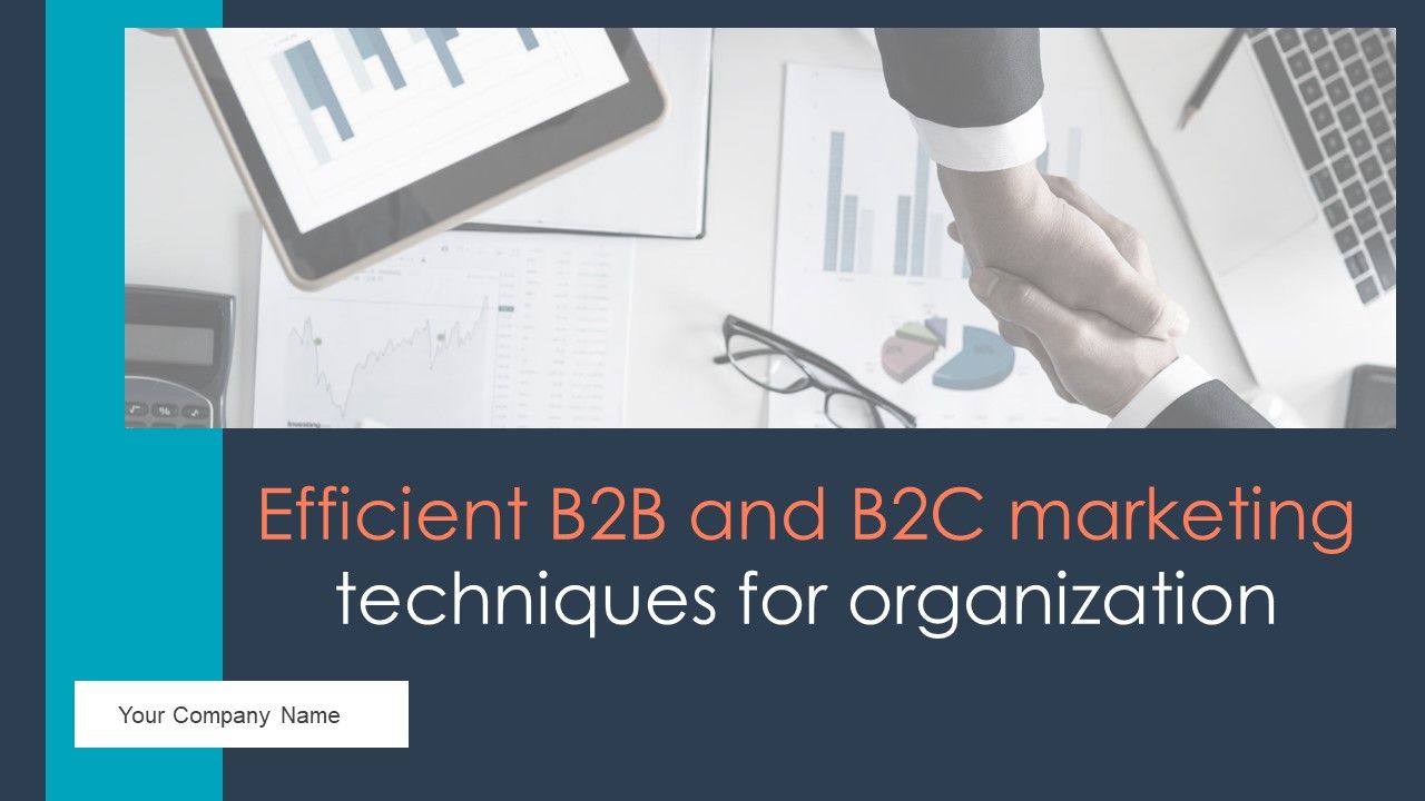 Efficient_B2B_And_B2C_Marketing_Techniques_For_Organization_Ppt_PowerPoint_Presentation_Complete_Deck_With_Slides_Slide_1.jpg
