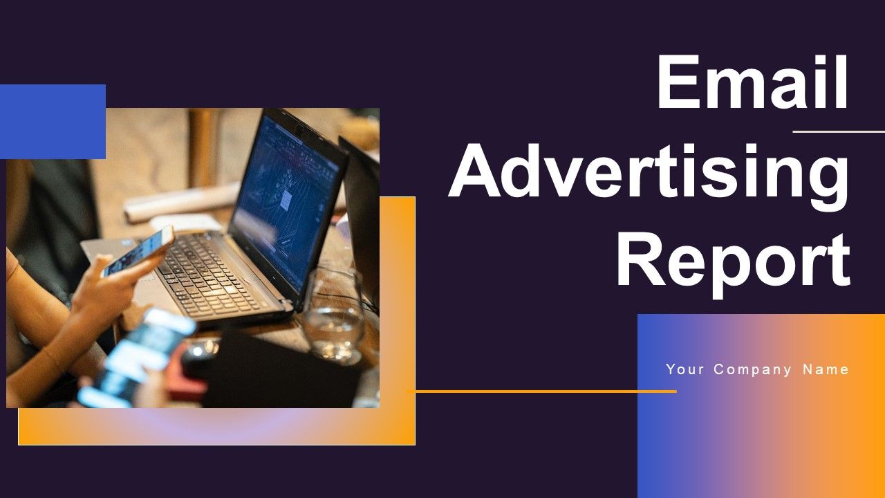 Email_Advertising_Report_Ppt_PowerPoint_Presentation_Complete_Deck_With_Slides_Slide_1.jpg